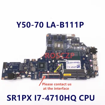 Placa-mãe Para Lenovo Y50-70 Y70-70 ZIVY2 LA-B111P Com SR1PX i7-4710HQ CPU GTX860M Laptop placa Mãe 100% Testada Totalmente Bom