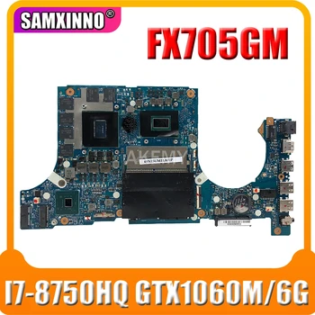 SAMXINNO FX705GM placa-Mãe Para Asus TUF Jogos FX705G FX705GM de 17,3 polegadas placa-mãe placa-Mãe w/ I7-8750H GTX 1060/V6GB GDDR5